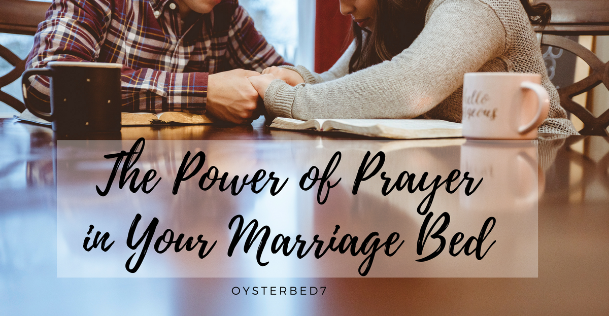 The Power Of Prayer In Your Sex Life • Bonnys Oysterbed7 