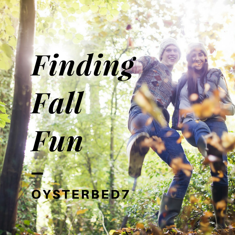 Finding Fun This Fall Bonny S Oysterbed7